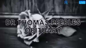 Dr Peebles Death, Dr Thomas Peebles Obituary Revealed