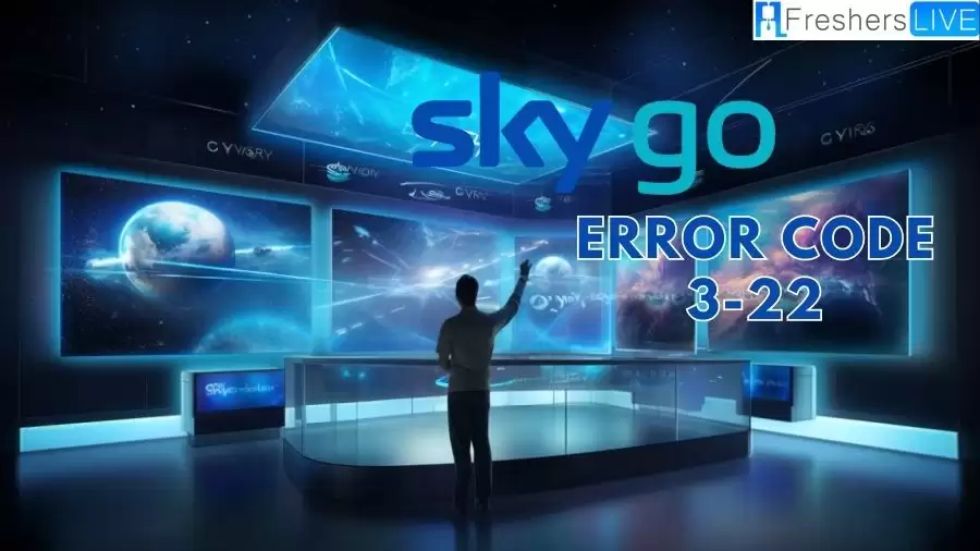 How to Fix Sky Go Error Code 3-22? What is Sky Go Error Code 3-22?