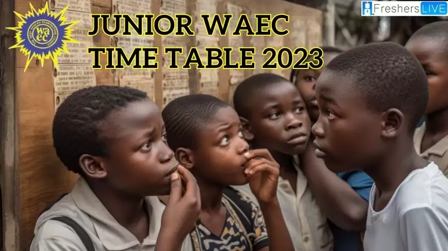 Junior WAEC Time Table 2023: Check the Schedule Here