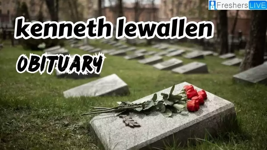 Kenneth Lewallen Obituary, How Did Kenneth Lewallen Die?