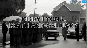 Kirby Lyons Death and Obituary, How did Kirby Lyons Die?