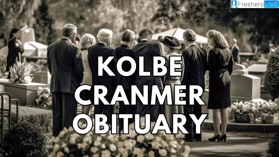 Kolbe Cranmer Obituary and Cause of Death Revealed