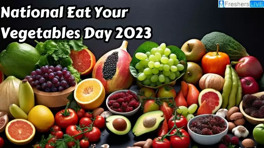 National Eat Your Vegetables Day 2023, What Day is National Eat Your Vegetables Day? Why do We Celebrate Vegetable Day?