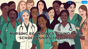 Nursing Economics Foundation Scholarships 2023/2024