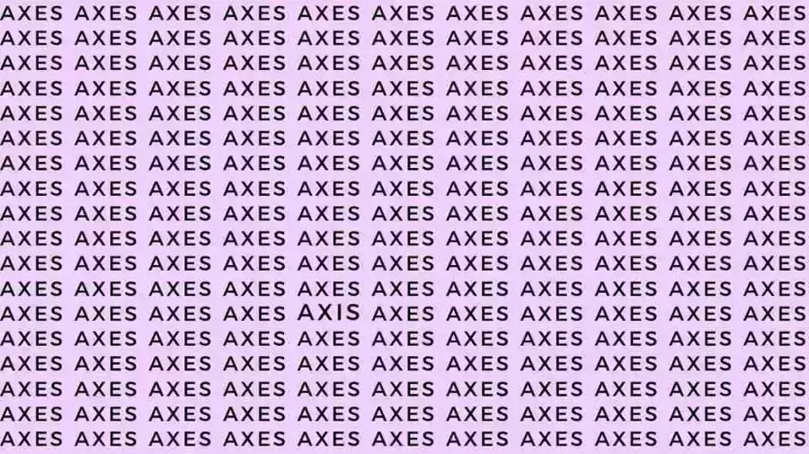 Optical Illusion Brain Test: If you have Eagle Eyes Find the Word Axis among Axes in 7 Seconds?