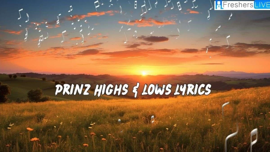 Prinz Highs & Lows Lyrics: You Know That I'll be there for the Highs and Lows