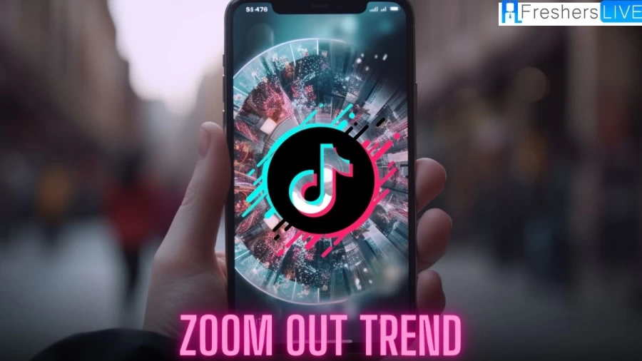 TikTok Zoom Out Trend: How to Do the Zoom Out Trend on TikTok?