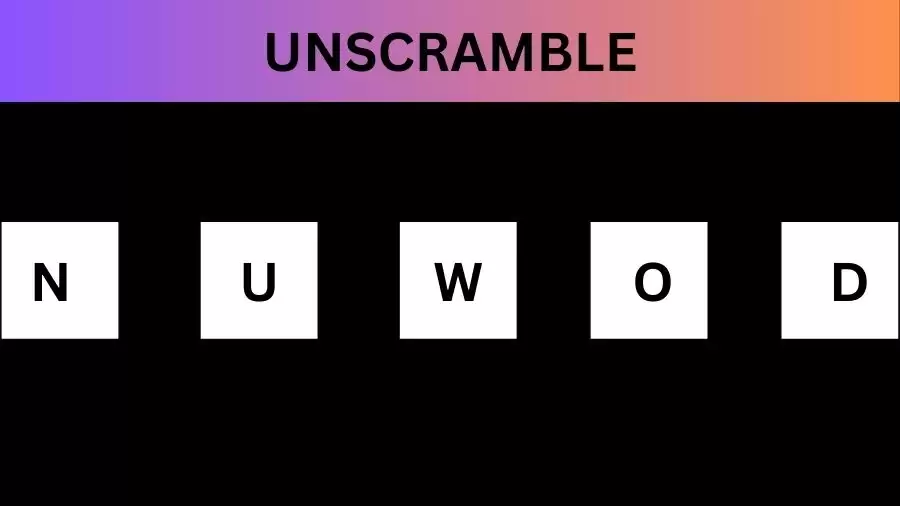 Unscramble NUWOD Jumble Word Today