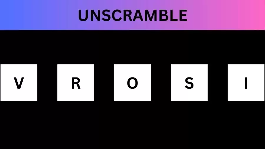 Unscramble  VROSI Jumble Word Today