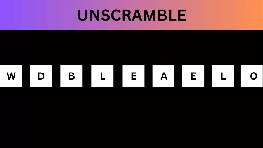 Unscramble WDBLEAELO Jumble Word Today