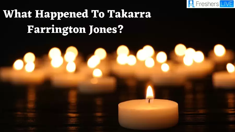 What Happened to Takarra Farrington Jones? Takarra Farrington Jones Obituary and Cause of Death