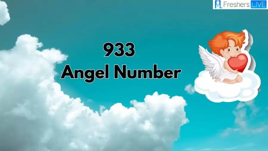 933 Angel Number, Spiritual Meaning and Significance