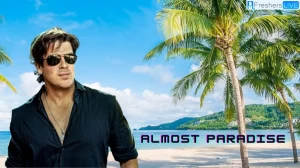 Almost Paradise Season 2 Recap Ending Explained, Release Date, Cast, Plot, Trailer, and Review