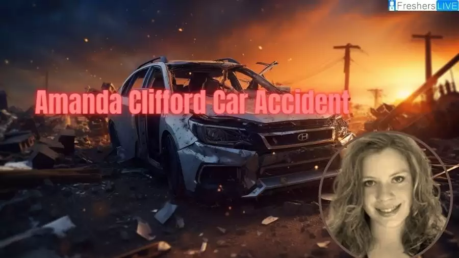 Amanda Clifford Car Accident, Amanda Marie Clifford Obituary