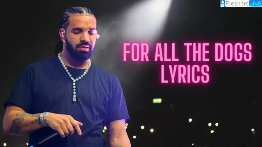 Drake For All The Dogs Lyrics: The Mesmerizing Lines