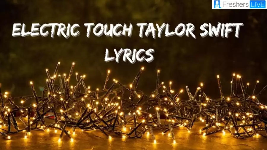 Electric Touch Taylor Swift Lyrics: Experience the magic