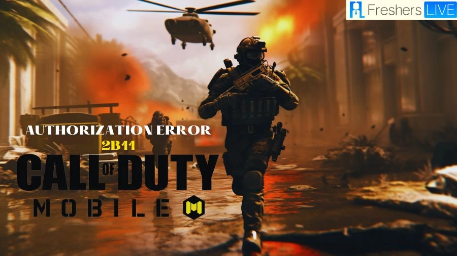 How to Fix Call of Duty Mobile Authorization Error 2B11? A Complete Guide