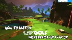 How to Watch LIV Golf Valderrama on Tv in Uk? LIV Golf Valderrama: Exciting Golf Action 