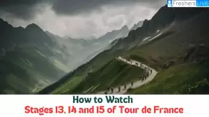 How to Watch Stages 13, 14, and 15 of Tour de France? Get the U