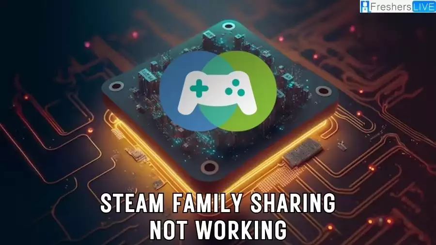 Is Steam Family Sharing Down? Why is Steam Family Sharing Not Working? How to Fix Steam Family Sharing Not Working Issue?