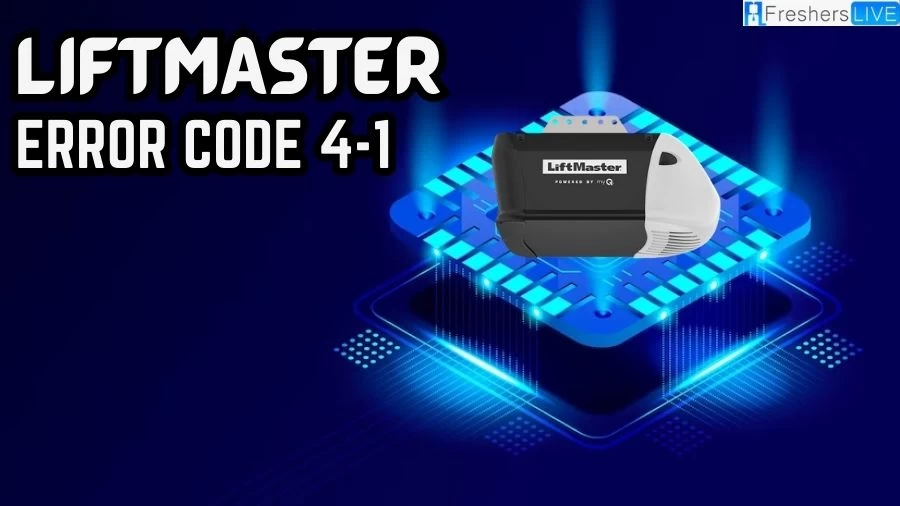 What is Liftmaster Error Code 4-1? How to Fix Liftmaster Error Code 4-1?