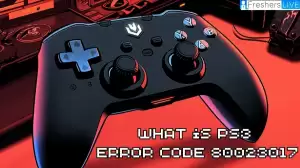 What is Ps3 Error Code 80023017? Cause of Ps3 Error Code 80023017, How to Fix Ps3 Error Code 80023017?