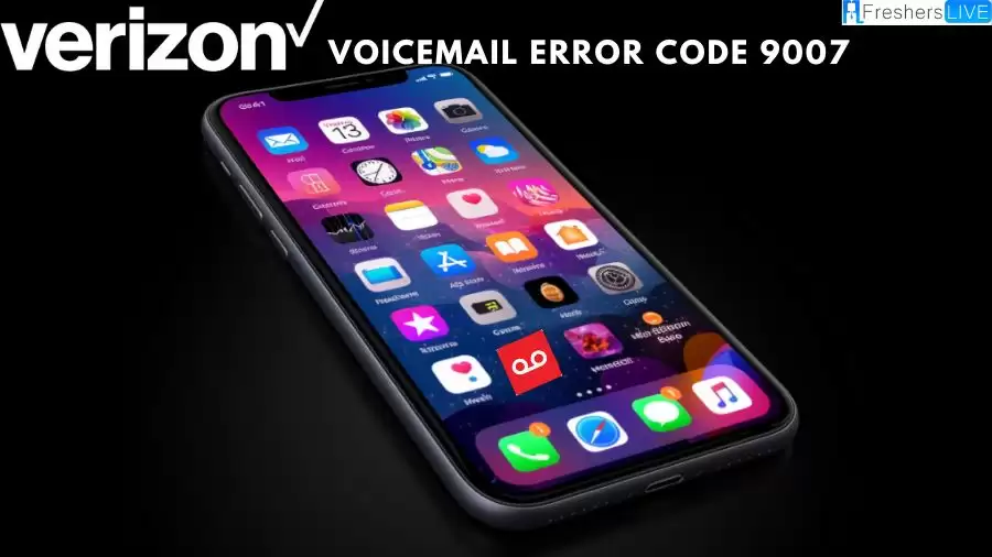 Verizon Voicemail Error Code 9007, How to Fix Verizon Voicemail Error Code 9007?