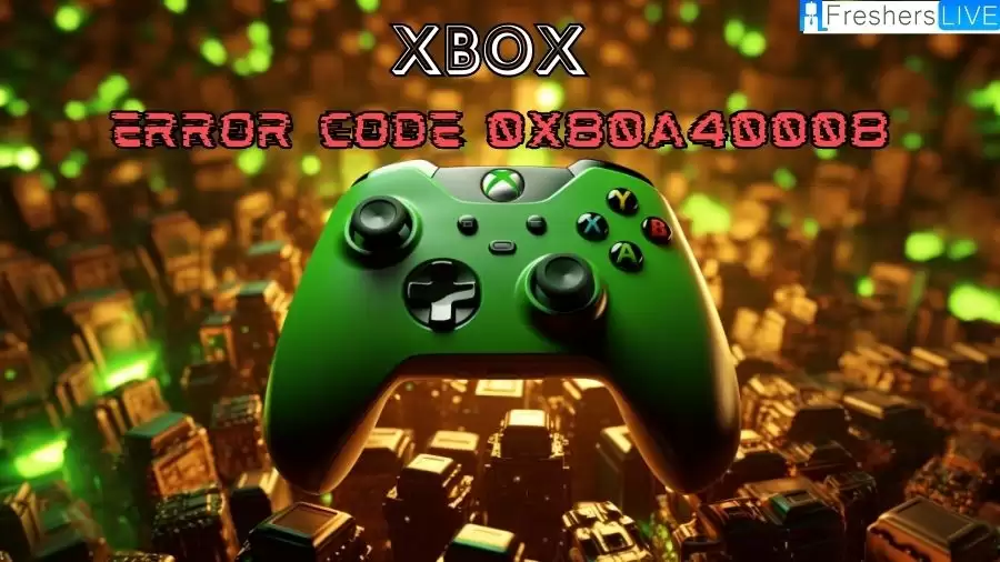 What is Xbox Error Code 0x80a40008? How to Fix Xbox Error Code 0x80a40008?