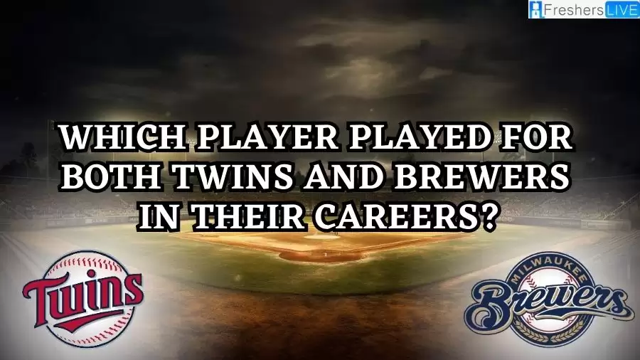 Which Player Played for Both Twins and Brewers in Their Careers?