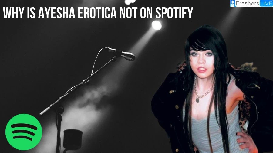 Why is Ayesha Erotica Not on Spotify?