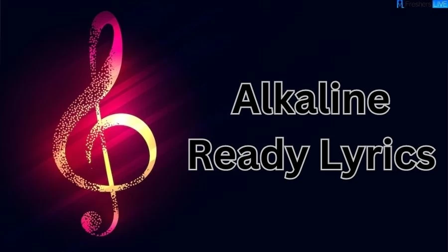 Alkaline Ready Lyrics