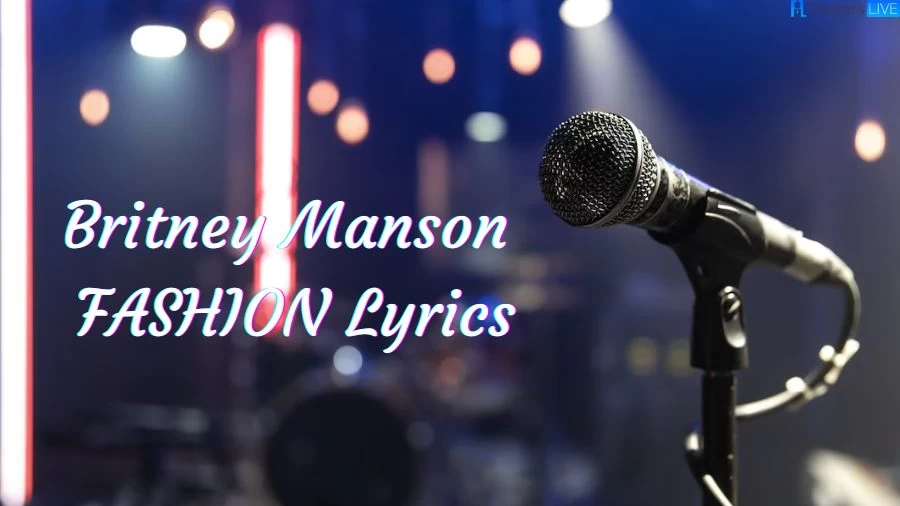 Britney Manson FASHION Lyrics The Mesmerizing Lines and Meaning