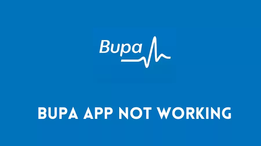 Bupa App Not Working How to Fix Bupa App Not Working Issue?