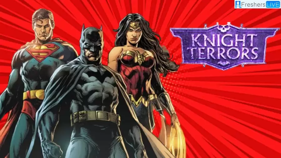 Dc's Knight Terrors Ending Explained, Cast, Plot, Review, And More