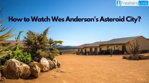 How to Watch Wes Anderson's Asteroid City? Streaming Now on Peacock and VOD Platforms