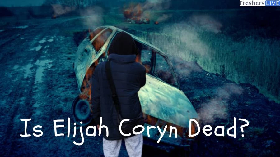 Is Elijah Coryn Dead? What Happened to Elijah Coryn?