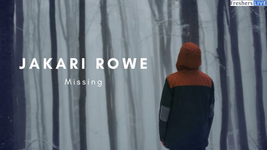 Jakari Rowe Missing: What Happened to Jakari Rowe? Where was Jakari Rowe Last Seen?