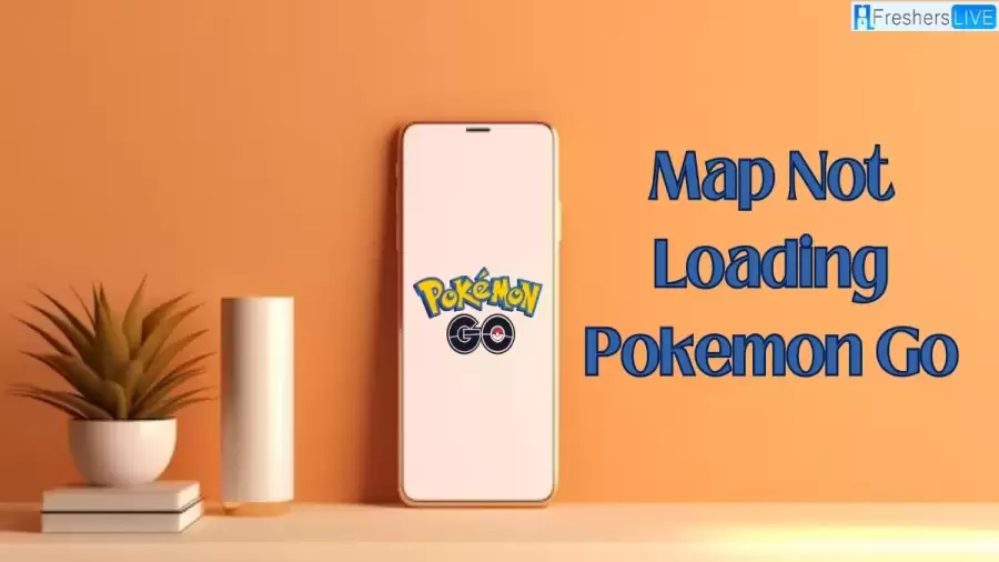 Map Not Loading Pokemon Go, How to Fix Pokemon Go Empty Map Issues? 