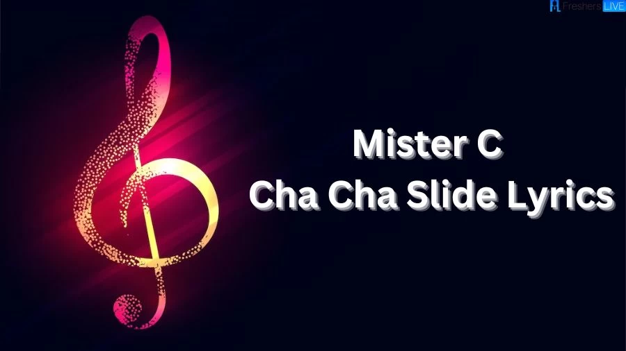 Mister C Cha Cha Slide Lyrics