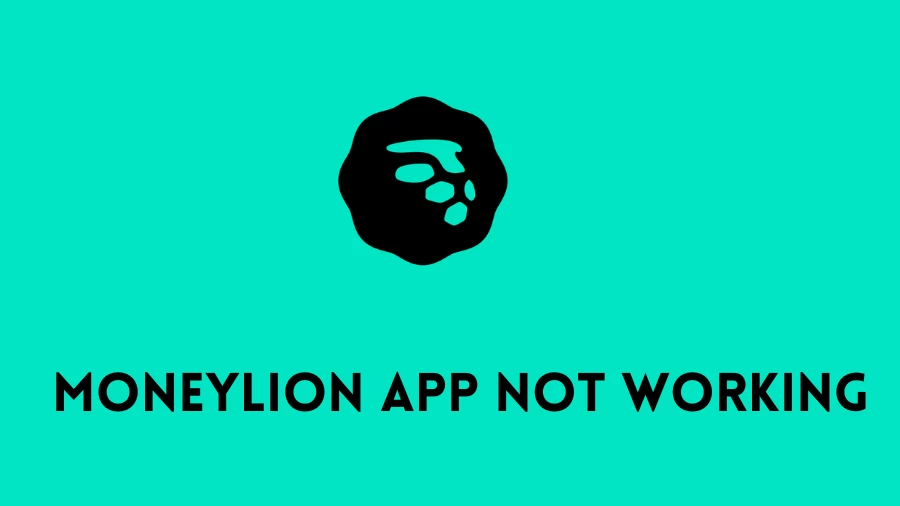 Moneylion App Not Working How to Fix Moneylion App Not Working Issue?