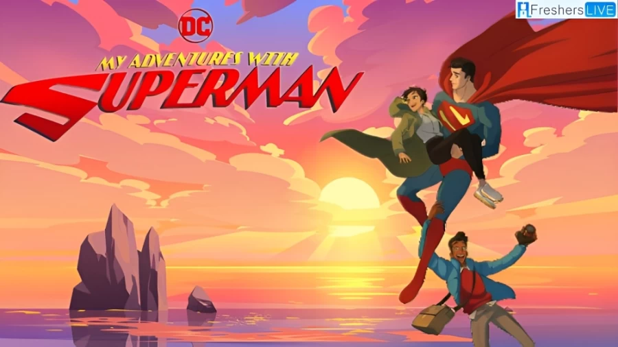 My Adventures With Superman' Episode 9 Ending Explained, Recap, Cast, Plot, Review, and More