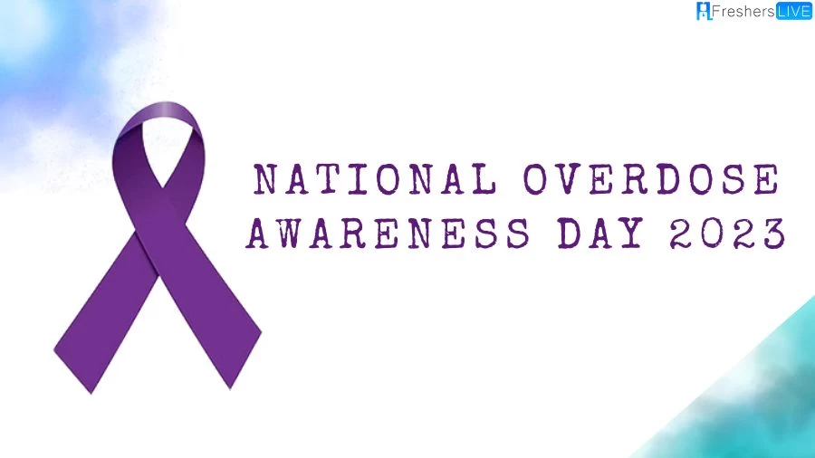 National Overdose Awareness Day 2023, When is National Overdose Awareness Day?