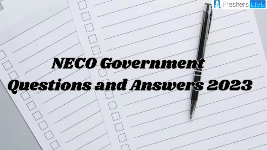 NECO Government Questions and Answers 2023