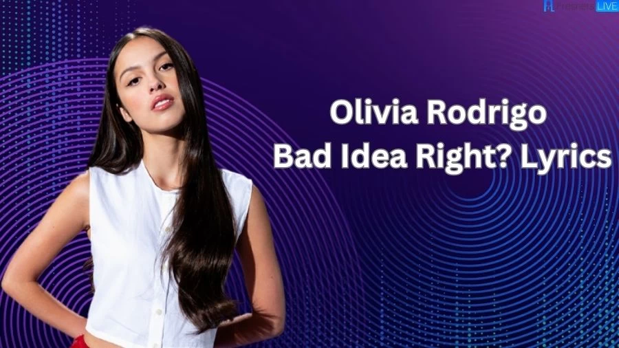 Olivia Rodrigo Bad Idea Right? Lyrics