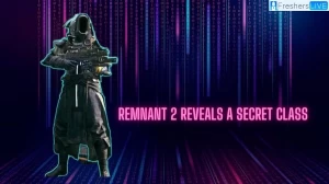 Remnant 2 Reveals a Secret Class: Unveiling Remnant 2's Hidden Class