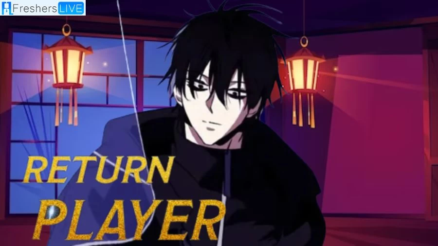 Return to Player Chapter 131 Release, Spoilers, Where to Read Chapter 131?