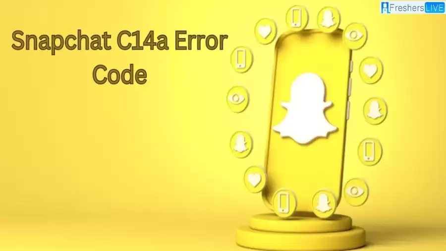 Snapchat C14a Error Code, How to Fix Snapchat Error Code C14a?