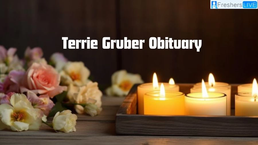 Terrie Gruber Obituary, Who Was Terrie Gruber? What Happened to Terrie Gruber? How Did Terrie Gruber Die?