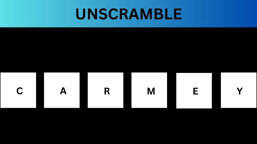 Unscramble CARMEY Jumble Word Today