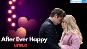 Where Can I Watch After Ever Happy? Is After Ever Happy on Netflix?